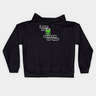 nooo benefit frog Kids Hoodie